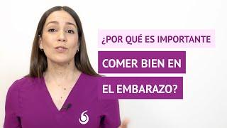 ¿Por qué es importante comer bien en el embarazo?