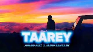 TAAREY - Junaid Riaz X Irshu Bangash | Official Lyrical Music Video