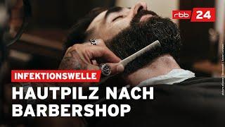 Barbershops: Ansteckender Hautpilz verbreitet sich