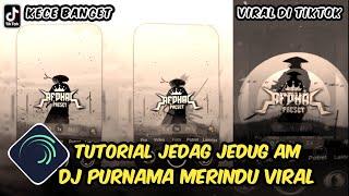 Tutorial Jedag Jedug Alight Motion DJ Purnama Merindu