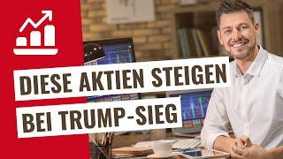 Diese Aktien steigen bei Sieg Trump? (Trading lernen)