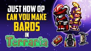 Just How OP Can You Make Bards in Terraria? | HappyDays