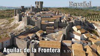 Aguilar de la Frontera (siglo XVI) en VirTimePlace R1.0