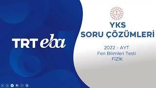 2022 YKS Sınav Soru Çözümü Fizik (AYT)