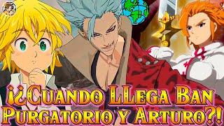 ¡ESTA es la FECHA de LLEGADA GLOBAL de BAN PURGATORIO y ARTURO EXCALIBUR! | 7DS: Grand Cross