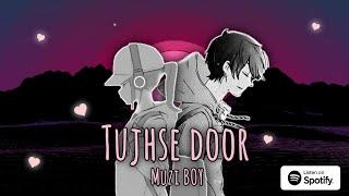 Muzi Boys - Tujhse Door (Official Lyric Video) || Romantic Song 2021 || Love Song 2021