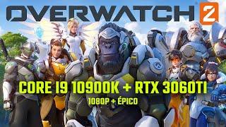 Overwatch 2 - Benchmark Épico + 1080p no Core i9 10900K + RTX 3060TI