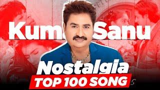 Top 100 Nostalgia Songs Of Kumar Sanu | CLOBD