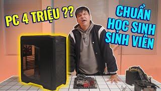 BUILD PC...4 TRIỆU: GIÁ QUÁ RẺ CHO SINH VIÊN !!!