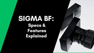 SIGMA BF: Specs and Features Explained #photography #sigma #camera