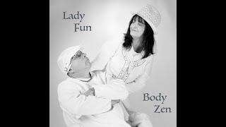 Lady Fun "Body Zen"