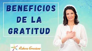 Beneficios de la GRATITUD | El poder del Agradecimiento