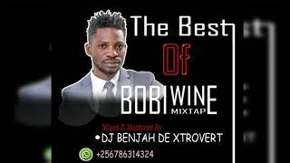 The Best Of Bobi Wine Mixtape -Dj Benjah De Xtrovert (spear beats music)