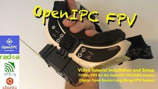 Introducing OpenIPC Radxa Zero 3w - World’s Smallest and Lightest 120fps VRX Video Tutorial Part 2