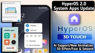 HyperOS 2.0 System App's Top 5 Updates/2.0 Features & Animation/HyperOS 2.0 3D Effects/Redmi, Xiaomi