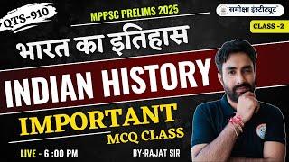 Indian History Top MCQs | Bharat Ka itihas Mcq class | L-2 | QTS 910 |  By Rajat sir