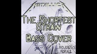 The Shortest Straw from ...And Justice For All Bass Cover