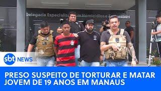 Homem é preso suspeito de sequestrar, torturar e matar jovem em Manaus | #SBTNewsnaTV (05/01/24)