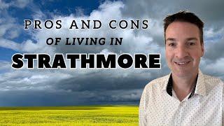 IS STRATHMORE ALBERTA A NICE PLACE TO LIVE?