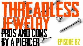 Threadless Jewelry Pros & Cons by a Piercer - EP82