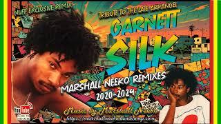 Tribute To Garnett Silk (Marshall Neeko Remixes 2020-2024) Featuring Nuff Exclusive Remixes !!