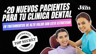 +20 Pacientes de Alto Valor para Clínicas Dentales con Esta Estrategia- Invisaling e Implantes- JAM