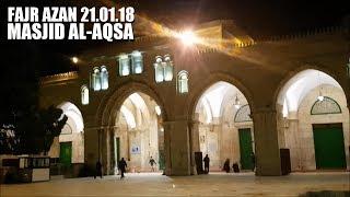 Fajr Azan 21.01.18 | Masjid al-Aqsa | Jerusalem | Palestine