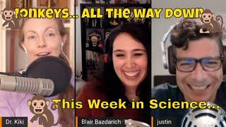 Welcome To The Science Monkey House - This Week in Science (TWIS) Podcast