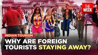 Indian tourism | Why are foreign tourists staying away from India? | THE WEEK