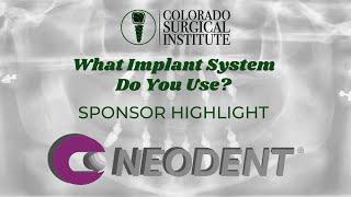 What Implant System does CSI Use? Neodent Sponsor Highlight