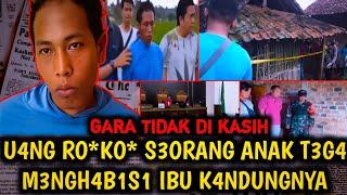 B14D4B!! S3or4ng An4k T3G4 H4b1s1 Ibu K4ndung Ny4 L4ntar4n Tidak Di Kasih U4ng Ro*ko*