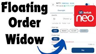 How to use Floating Order Window in Kotak Neo !! #kotaksecurities