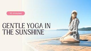 Gentle Yoga in the Sunshine - Simple Stretching for Beginners 10min