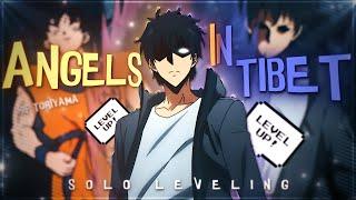 Solo Leveling - Angels in Tibet  [Edit/AMV] 4K!