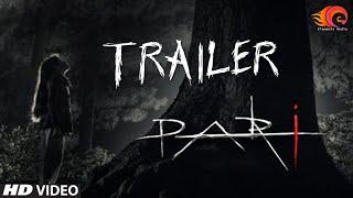 Pari Movie Official Trailer | Official HD