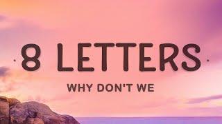 8 Letters - Why Don't We (Lyrics)