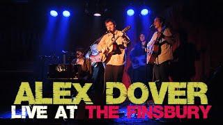 Alex Dover @ The Finsbury 23/06/24