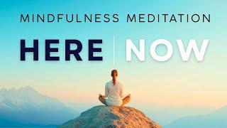 Here, Now | Mindfulness Meditation | 10 Minutes