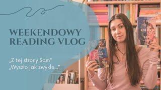 Weekendowy reading vlog #1 Z tej strony Sam i Wyszło jak zwykle