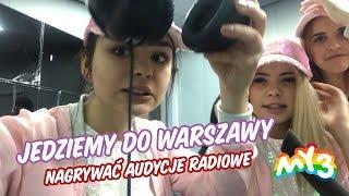 Byłyśmy w Warszawie - Nagrywać audycje radiowe (Zobacz naszą relację) My3 My3 - TV dla Dzieci