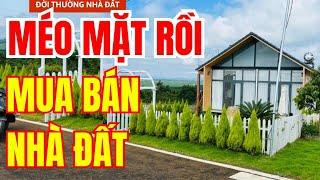 MÉO MẶT RỒI: GIAO DỊCH NHÀ ĐẤT CHUA LÉT