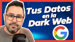 Cómo SABER si TUS DATOS ESTÁN SEGUROS - INFORME de GOOGLE - DARK WEB