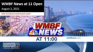 WMBF News at 11 (11:30PM) - Open August 2, 2021 (New Set, Music & Voiceover)