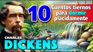 10 CUENTOS TIERNOS PARA DORMIR - de Charles DICKENS