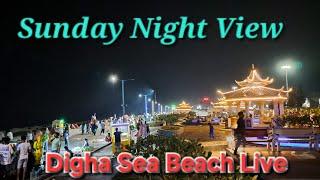 Digha Sea Beach   Sunday Night View  Live