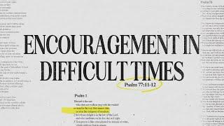 Encouragement In Difficult Times | Sun Valley Daily Devotional