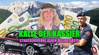 Kalle der Kassier - Straßensperre gegen Billig-Touristen?!