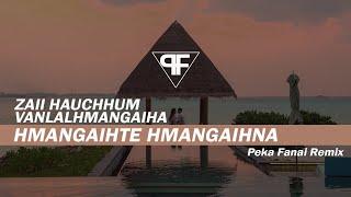 Zaii Hauchhum & Vanlalhmangaiha - Hmangaihte Hmangaihna (Peka Fanai Remix)