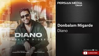 Diano - Donbalam Migarde ( دیانو - دنبالم میگرده )