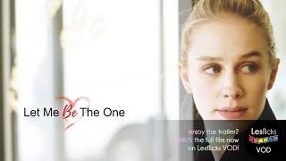 Let Me Be The One (2019) Trailer from Lesflicks